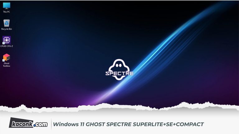 Windows 11 GHOST SPECTRE SUPERLITE+SE+COMPACT