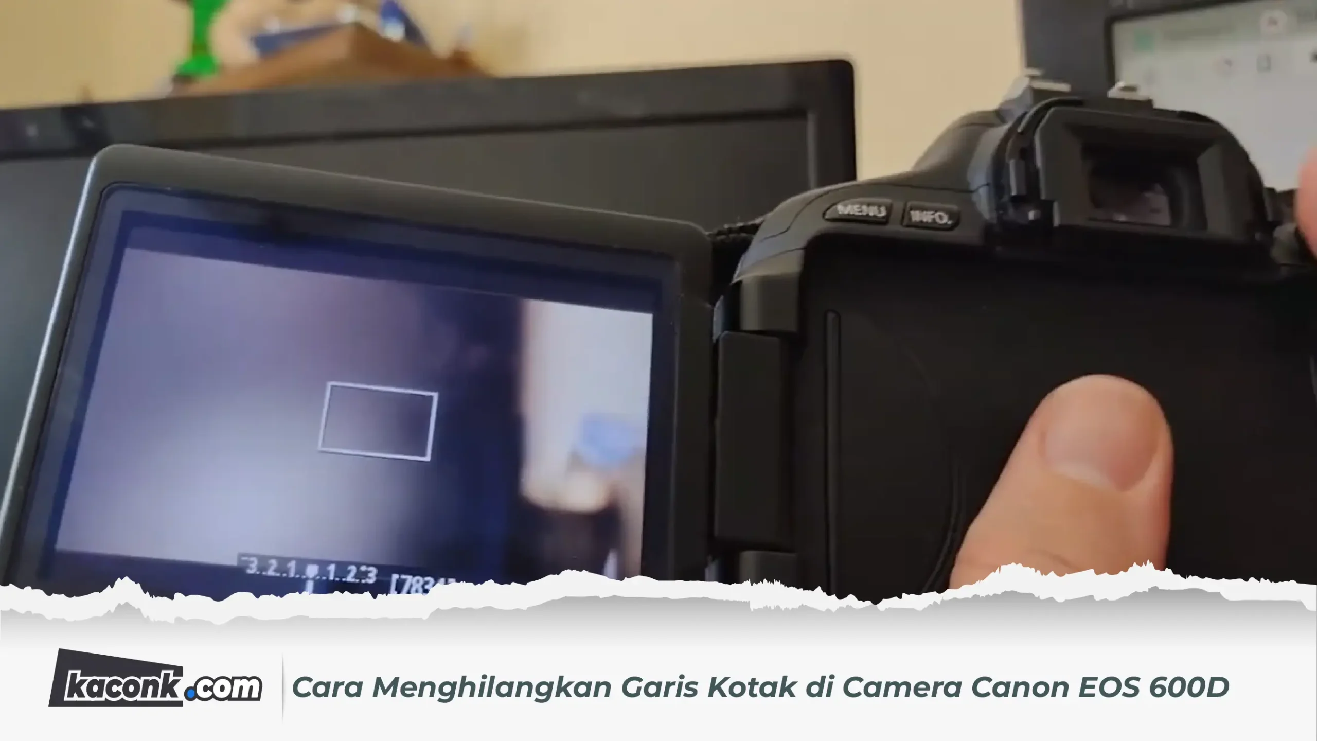 Cara Menghilangkan Garis Kotak di Camera Canon EOS 600D